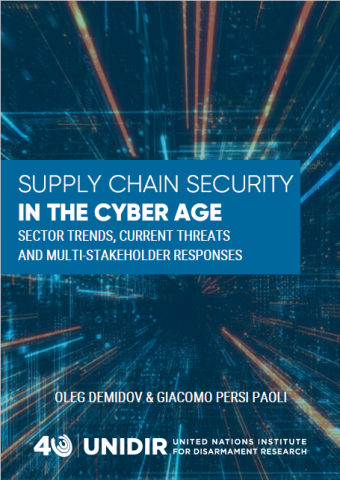 Supply Chain Security in the Cyber Age: Sector Trends, Current Threats and Multi-Stakeholder Responses