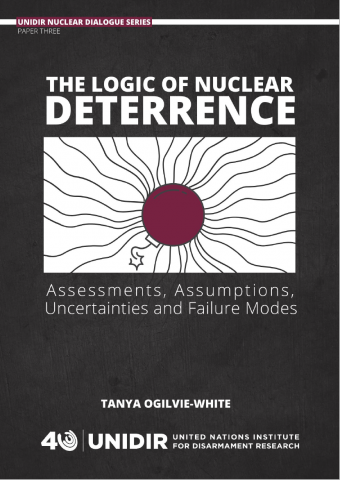 The Logic Of Nuclear Deterrence: Assessments, Assumptions ...