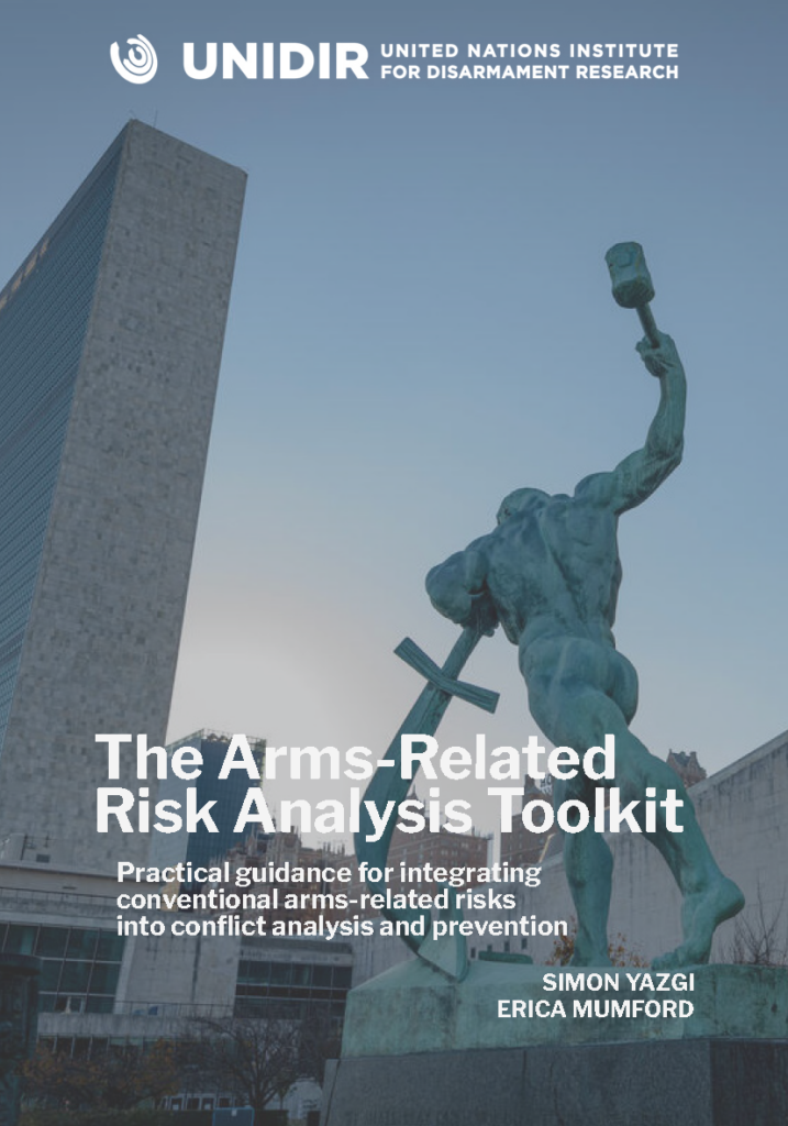 The Arms-Related Risk Analysis Toolkit: Practical Guidance for Integrating Conventional Arms-Related Risks into Conflict Analysis and Prevention