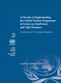 A Decade of Implementing the United Nations Programme of Action on Small Arms and Light Weapons: Analysis of National Reports