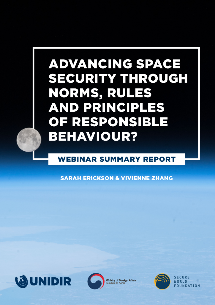 Advancing Space Security Through Norms, Rules and Principles of Responsible Behaviour? Webinar Summary Report