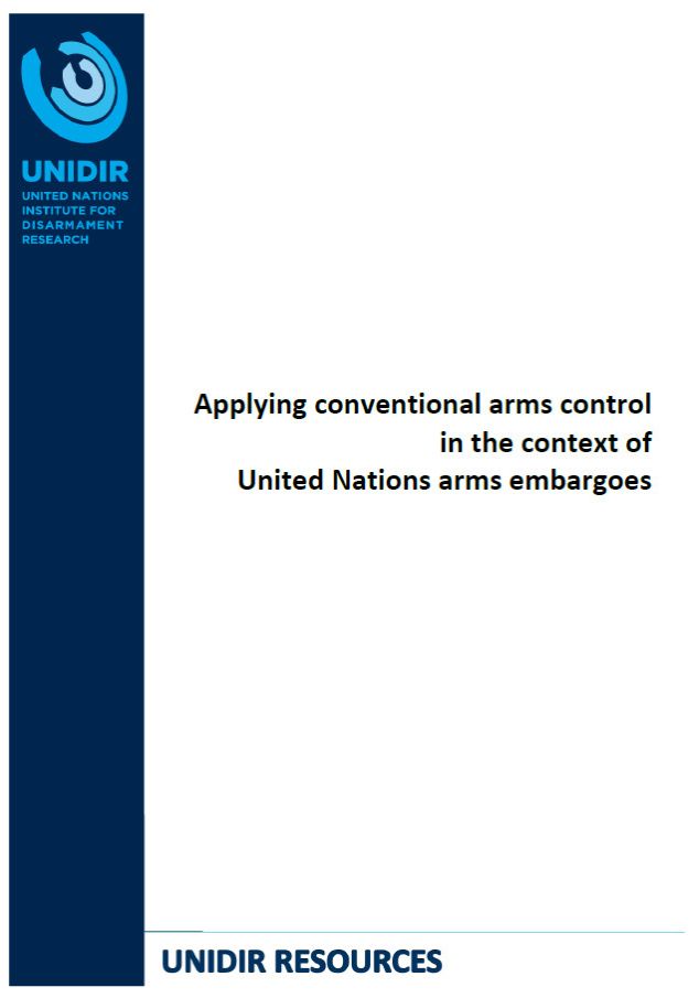 Applying Conventional Arms Control in the Context of United Nations Arms Embargoes
