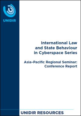 Asia-Pacific Regional Seminar: International Law and State Behaviour in Cyberspace Series – Conference Report