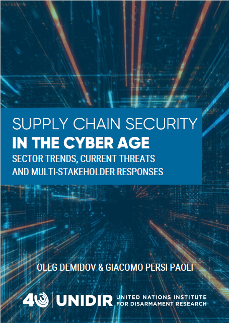 Supply Chain Security in the Cyber Age: Sector Trends, Current Threats and Multi-Stakeholder Responses