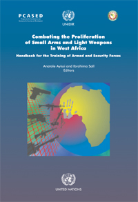 Combating the Proliferation of Small Arms and Light Weapons in West Africa: Handbook for the Training of Armed and Security Forces