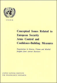 Conceptual Issues Related to European Security, Arms Control and Confidence-Building Measures: Negotiations in Geneva, Vienna and Madrid