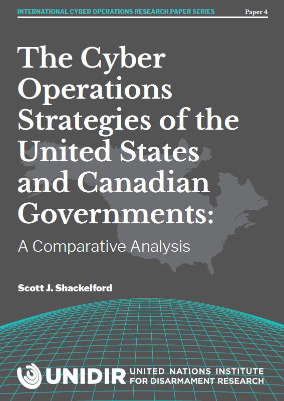 The Cyber Operations Strategies of the United States and Canadian Governments: A Comparative Analysis