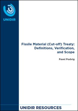 Fissile Material (Cut-off) Treaty: Definitions, Verification, and Scope