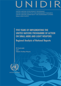 Five Years of Implementing the United Nations Programme of Action on Small Arms and Light Weapons: Regional Analysis of National Reports