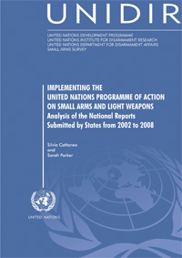 Implementing the UN Programme of Action on Small Arms and Light Weapons: Analysis of the National Reports Submitted by States from 2002 to 2008
