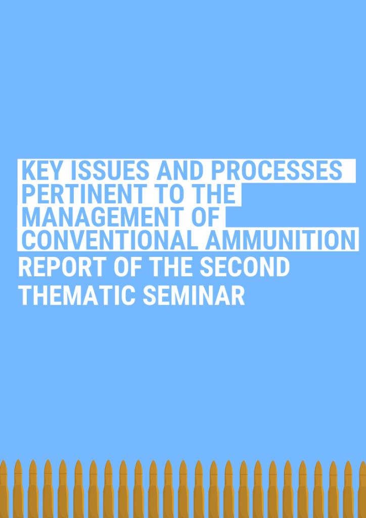 Key Issues and Processes Pertinent to the Management of Conventional Ammunition: Report of the Second Thematic Seminar