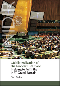 Multilateralization of the Nuclear Fuel Cycle: Helping to Fulfil the NPT Grand Bargain