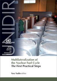 Multilateralization of the Nuclear Fuel Cycle: The First Practical Steps