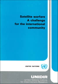 Satellite Warfare: A Challenge for the International Community