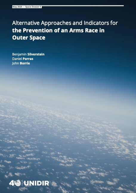 Alternative Approaches and Indicators for the Prevention of an Arms Race in Outer Space