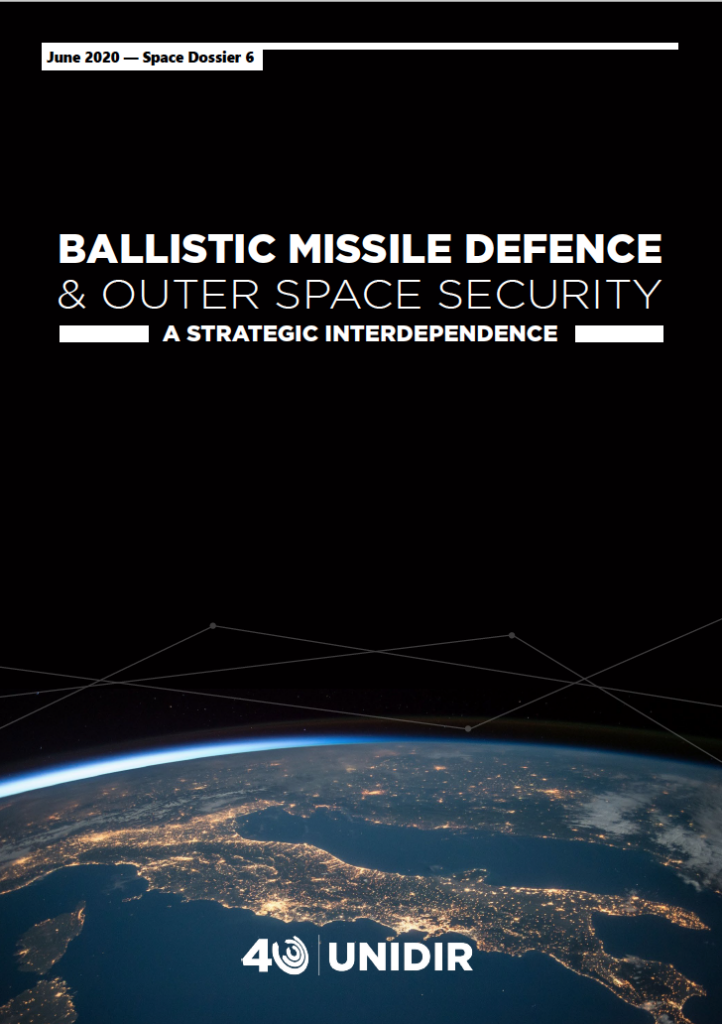 Space Dossier File 6: Ballistic Missile Defence and Outer Space Security: A Strategic Interdependence
