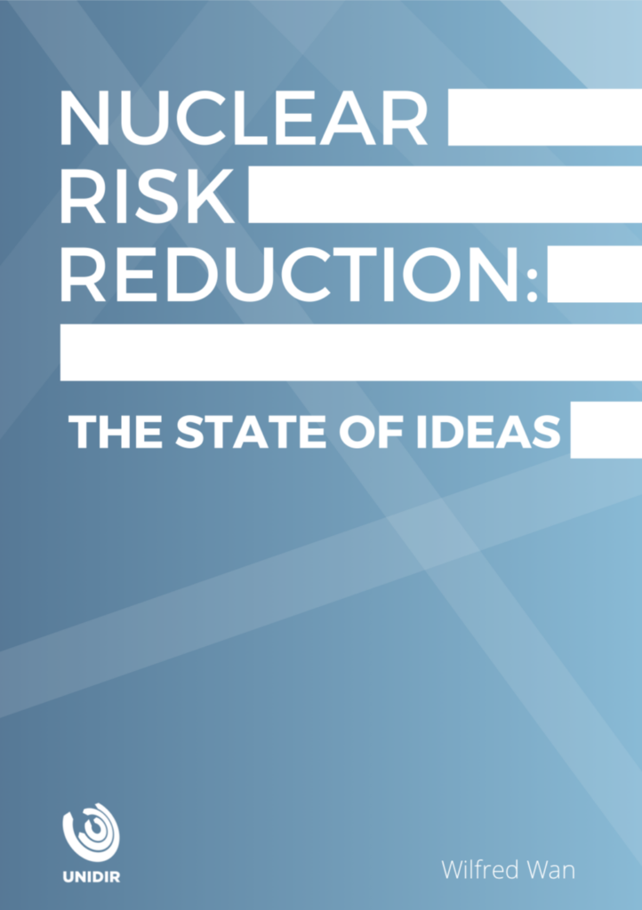 Nuclear Risk Reduction: The State of Ideas