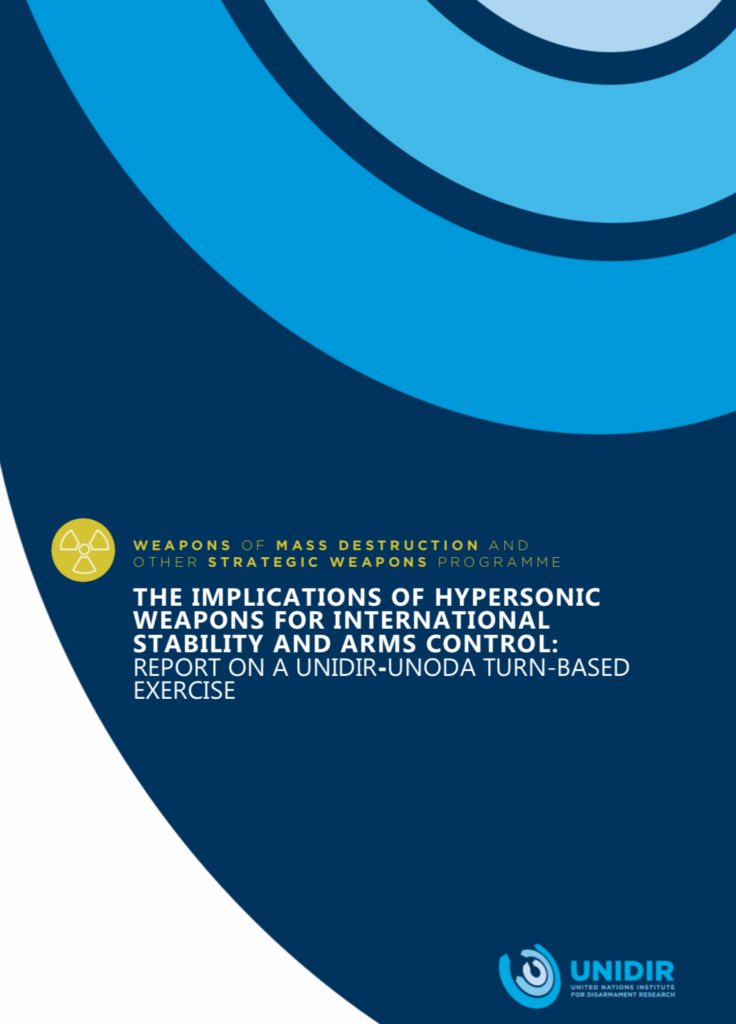 The Implications of Hypersonic Weapons for International Stability and Arms Control: Report on a UNIDIR-UNODA Turn-Based Exercise