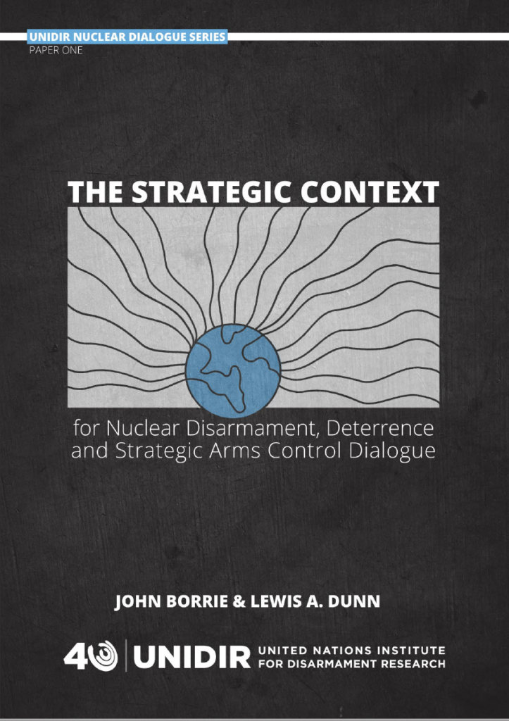 The Strategic Context for Nuclear Disarmament, Deterrence and Strategic Arms Control Dialogue