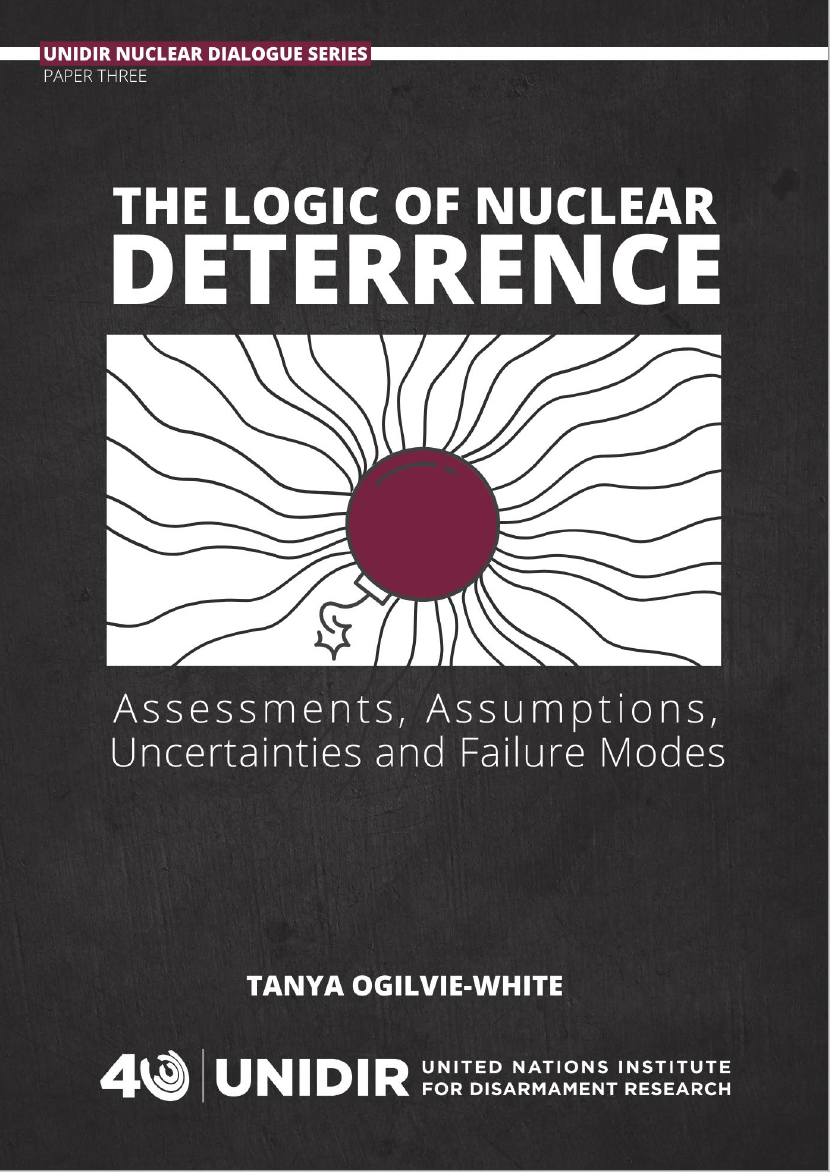 The Logic of Nuclear Deterrence: Assessments, Assumptions, Uncertainties and Failure Modes