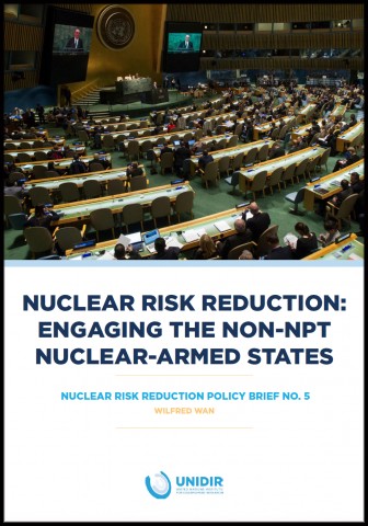 Nuclear Risk Reduction: Engaging the non-NPT Nuclear-Armed States