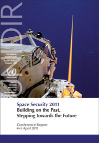 Space Security 2011: Building on the Past, Stepping towards the Future