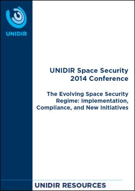 Space Security 2014 Conference Report – The Evolving Space Security Regime: Implementation, Compliance, and New Initiatives