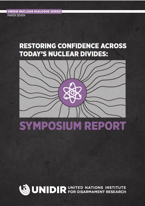 Restoring Confidence Across Today’s Nuclear Divides: Symposium Report