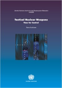 Tactical Nuclear Weapons: Time for Control