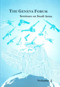 The Geneva Forum: Seminars on Small Arms
