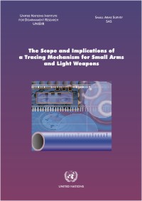 The Scope and Implications of a Tracing Mechanism for Small Arms and Light Weapons