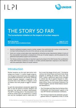 The Story So Far: The Humanitarian Initiative on the Impacts of Nuclear Weapons