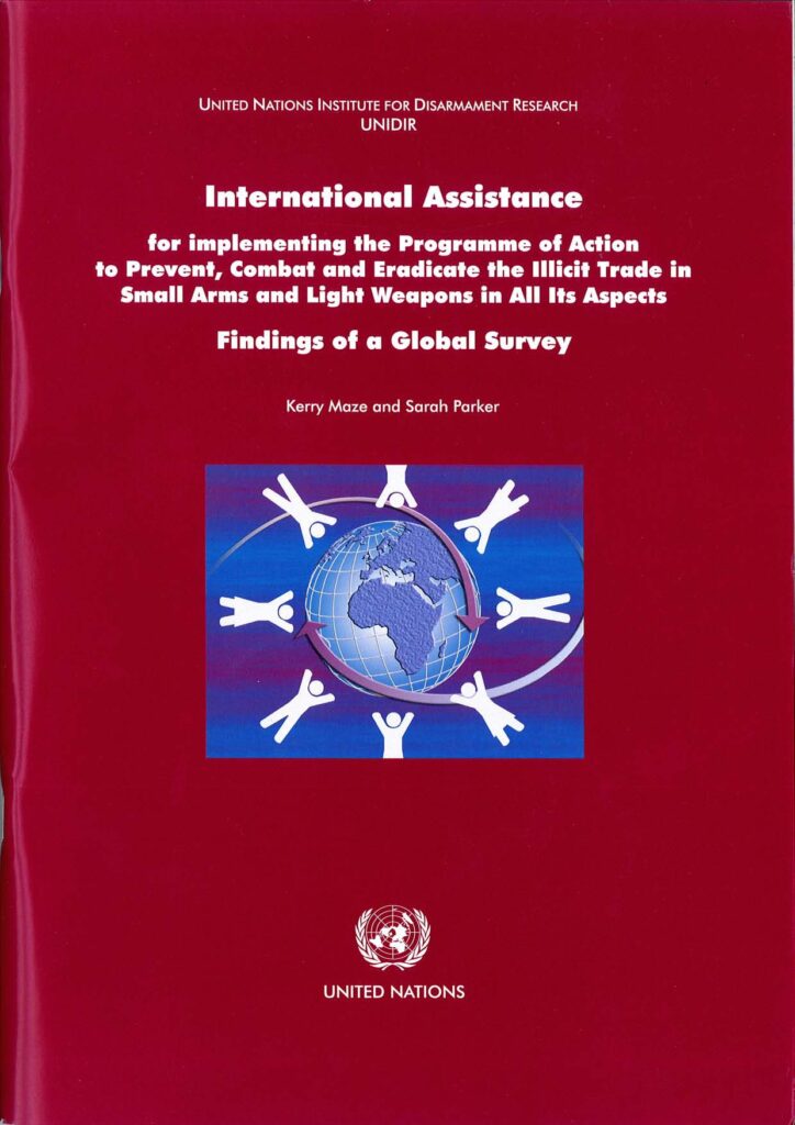 International Assistance for implementing the Programme of Action to Prevent, Combat and Eradicate the Illicit Trade in Small Arms and Light Weapons in All its Aspects (Findings of a Global Survey)