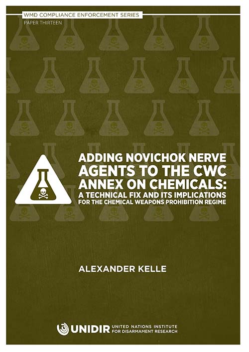 Adding Novichok Nerve Agents to the CWC Annex on Chemicals: a Technical Fix and Its Implications for the Chemical Weapons Prohibition Regime