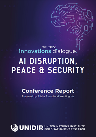 The 2022 Innovations Dialogue: AI Disruption, Peace and Security (Conference Report)