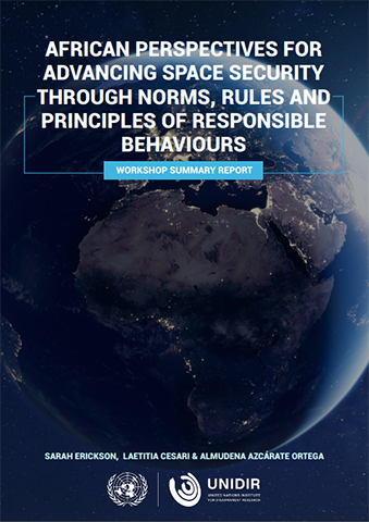 African Perspectives for Advancing Space Security Through Norms, Rules and Principles of Responsible Behaviours: Workshop Summary Report