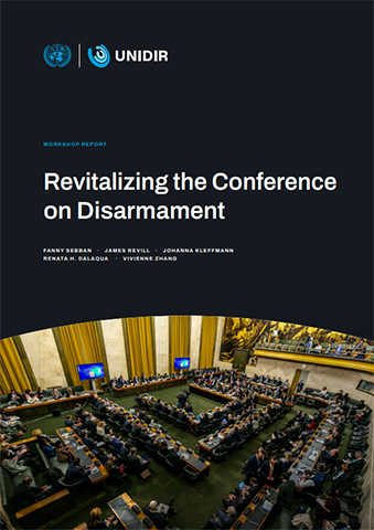Revitalizing the Conference on Disarmament: Workshop Report