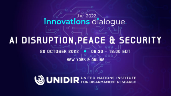 2022 Innovations Dialogue: AI Disruption, Peace, and Security