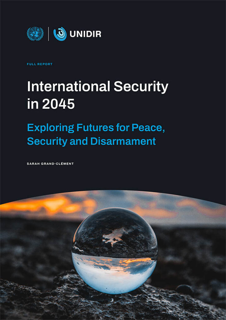 International Security in 2045: Exploring Futures for Peace, Security and Disarmament