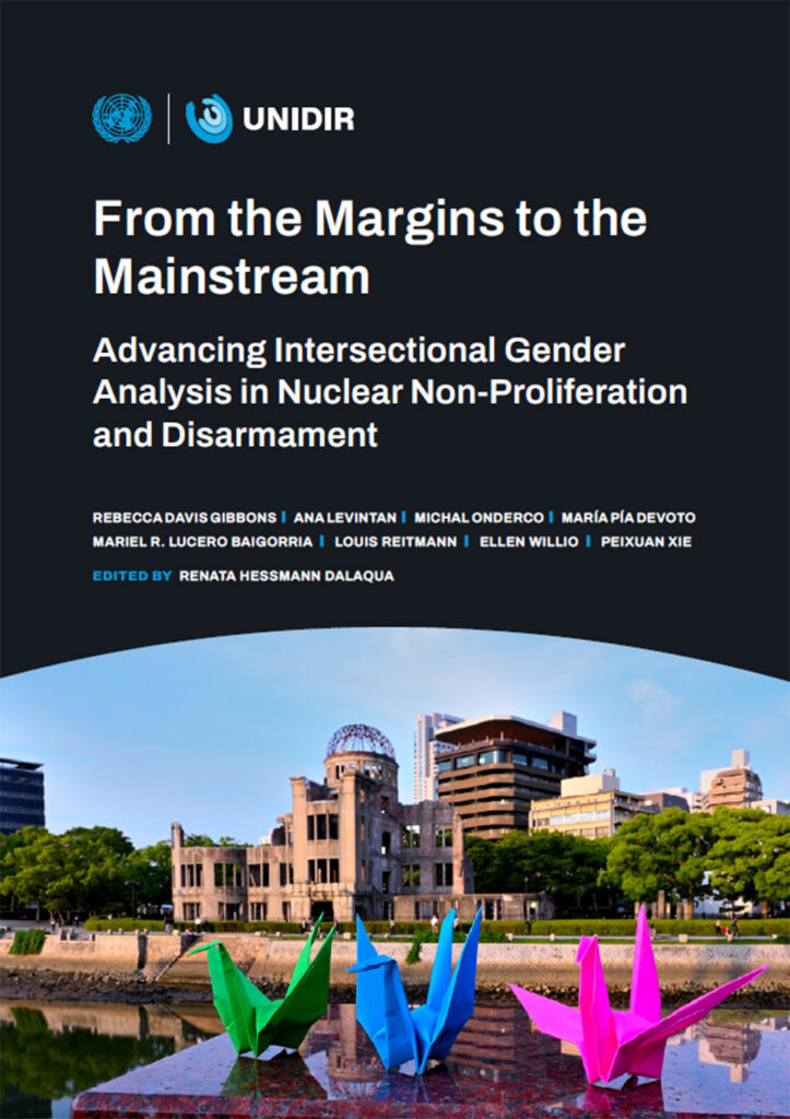 From the Margins to the Mainstream: Advancing Intersectional Gender Analysis of Nuclear Non-Proliferation and Disarmament