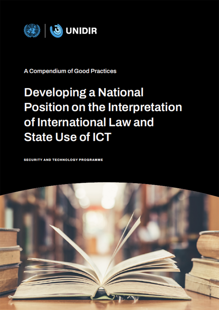 A Compendium of Good Practices: Developing a National Position on the Interpretation of International Law and State Use of ICT