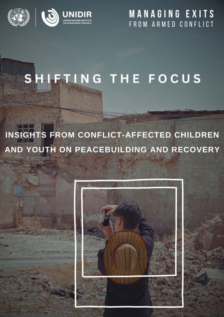 Shifting the Focus: Insights from Conflict-affected Children and Youth on Peacebuilding and Recovery