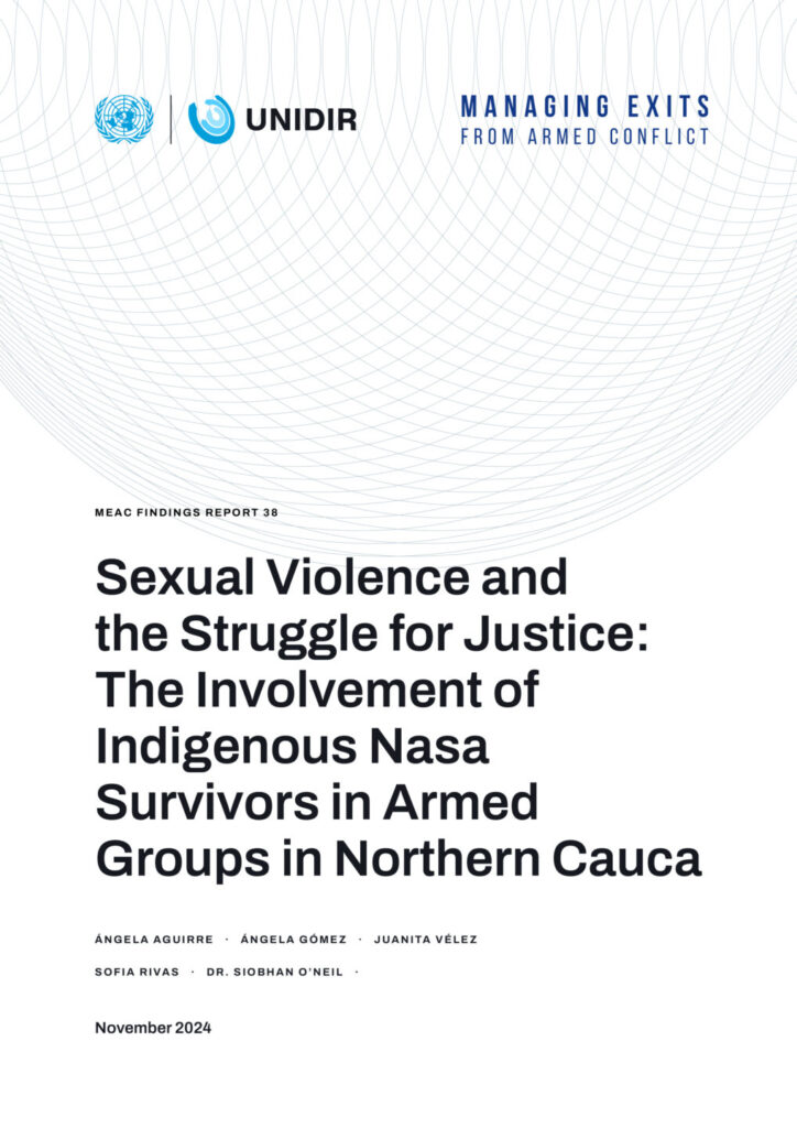 Sexual Violence and the Struggle for Justice: The Involvement of Indigenous Nasa Survivors in Armed Groups in Northern Cauca