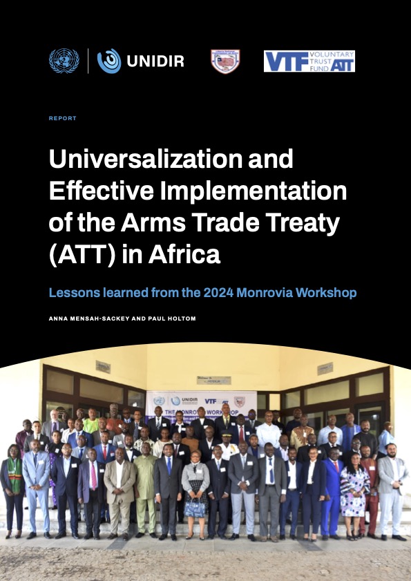 Universalization and Effective Implementation of the Arms Trade Treaty in Africa Lessons learned from the 2024 Monrovia Workshop