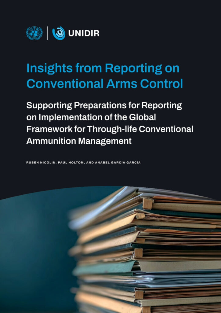 Insights from Reporting on Conventional Arms Control: Supporting Preparations for Reporting on Implementation of the Global Framework for Through-life Conventional Ammunition Management