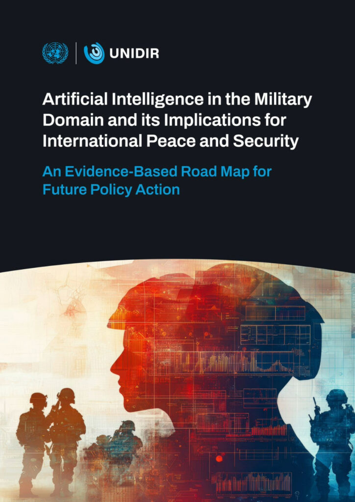 Artificial Intelligence in the Military Domain and Its Implications for International Peace and Security: An Evidence-Based Road Map for Future Policy Action