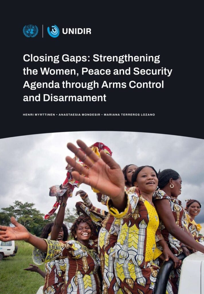 Closing Gaps: Strengthening the Women, Peace and Security Agenda through Arms Control and Disarmament