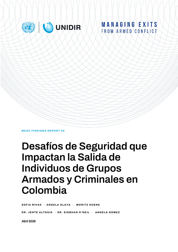 Desafíos de Seguridad que Impactan la Salida de Individuos de Grupos Armados y Criminales en Colombia