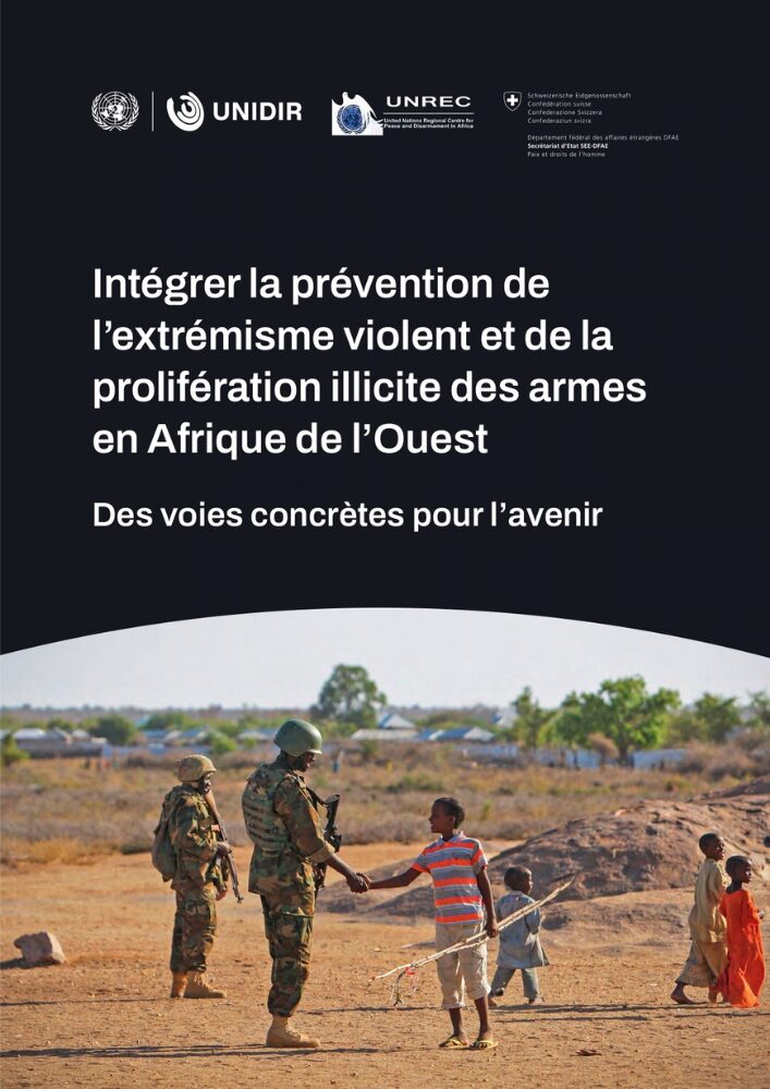 Intégrer la prévention de l’extrémisme violent et de la prolifération illicite des armes en Afrique de l’Ouest : Des voies concrètes pour l’avenir