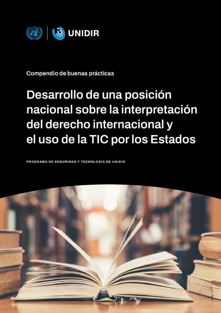 Compendio de buenas prácticas Desarrollo de una posición nacional sobre la interpretación del derecho internacional y el uso de la TIC por los Estados
